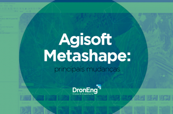 Agisoft Metashape: Quais as principais mudanças?