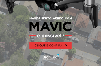Mapeamento aéreo com a linha DJI MAVIC: é possível?