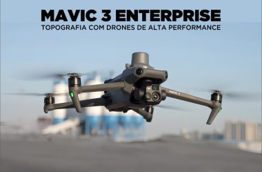 Mavic 3 Enterprise, topografia com drones e alta performance